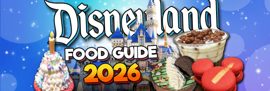Disneyland Food Guide 2026